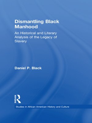 cover image of Dismantling Black Manhood